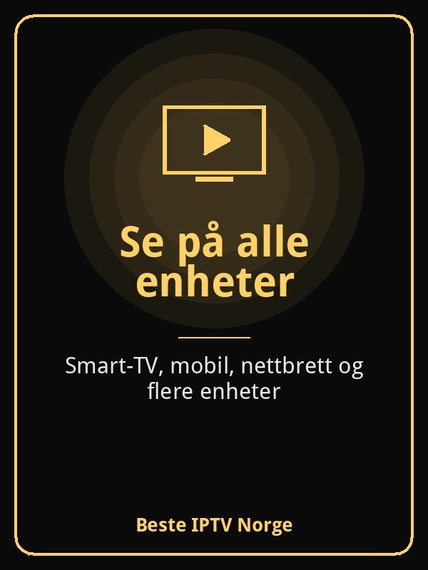 Se iptv på alle enheter