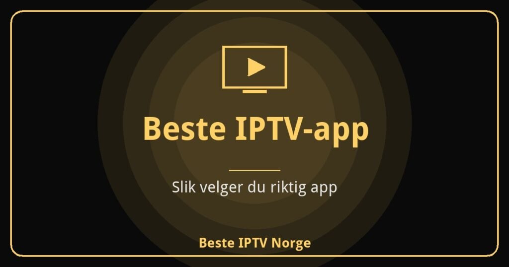 Beste IPTV-app i Norge