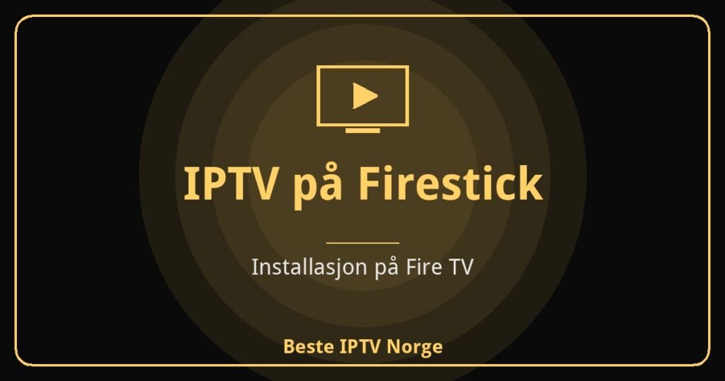 IPTV på Amazon Firestick