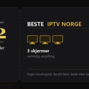 Iptv-abonnement fra Beste IPTV Norge, 12 måneder med 3 skjermer samtidig