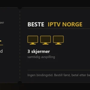 Iptv-abonnement fra Beste IPTV Norge, 1 måned med 3 skjermer samtidig