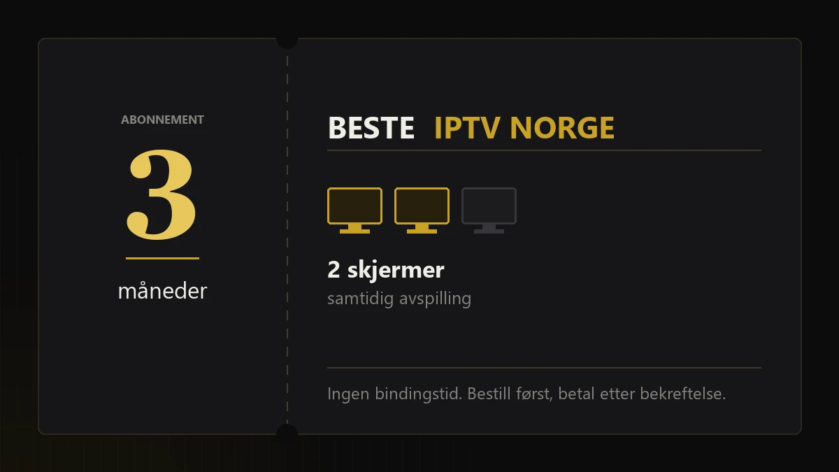 Iptv-abonnement fra Beste IPTV Norge, 3 måneder med 2 skjermer samtidig