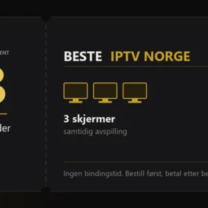 Iptv-abonnement fra Beste IPTV Norge, 3 måneder med 3 skjermer samtidig