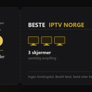 Iptv-abonnement fra Beste IPTV Norge, 6 måneder med 3 skjermer samtidig